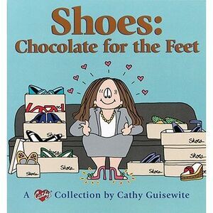 Shoes: Chocolate for the Feet: A Cathy Collection -- Cathy Guisewite